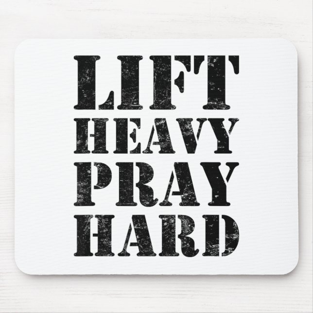 Lift Heavy Pray Hard Gym Christian Quote  Mouse Pad (Front)