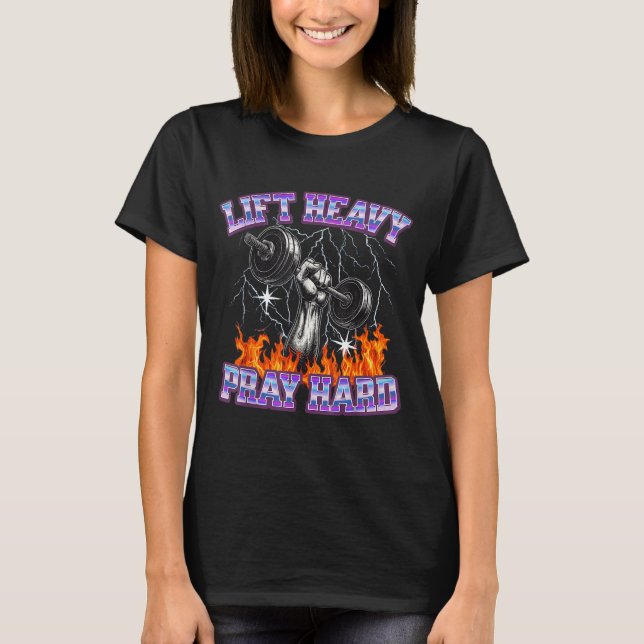 Lift Heavy Pray Hard Gym Christian Workout Men Wom T-Shirt (Front)