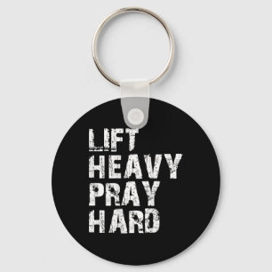 Lift Heavy Pray Hard Key Ring