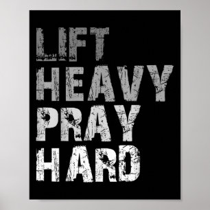 Lift Heavy Pray Hard Motivational Workout Faith Me Poster