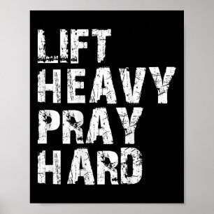 Lift Heavy Pray Hard  Poster