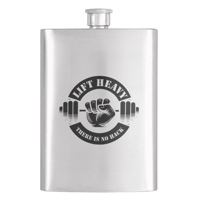 Lift Heavy There Is No Hack Hip Flask (Front)