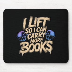 Lift i can carry more books gym readers mouse pad