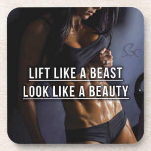 Lift Like A Beast, Look Like A Beauty - Workout Coaster