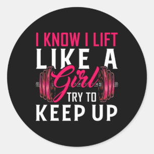 Lift Like A Girl Bodybuilding Weight Training Gym Classic Round Sticker