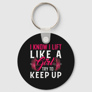 Lift Like A Girl Bodybuilding Weight Training Gym Key Ring