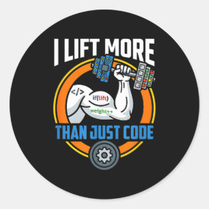 Lift more than code funny programmer developer fit classic round sticker