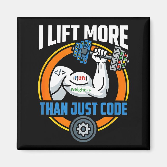 Lift more than code funny programmer developer fit magnet (Front)