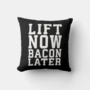 Lift Now, Bacon Later - Funny Workout Cushion