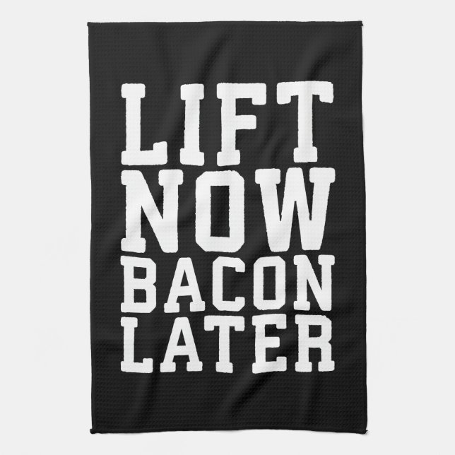 Lift Now, Bacon Later - Funny Workout Tea Towel (Vertical)