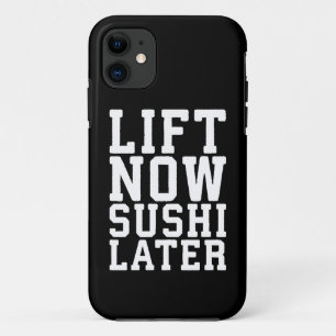 Lift Now, Sushi Later - Carbs - Funny Novelty Gym iPhone 11 Case