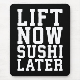 Lift Now, Sushi Later - Carbs - Funny Novelty Gym Mouse Pad