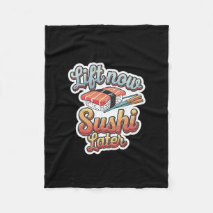 Lift Now Sushi Later Workout Reward Bodybuilding - Fleece Blanket