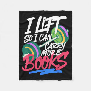 Lift So I Can Carry More Books Lovers Funny Gym Fleece Blanket