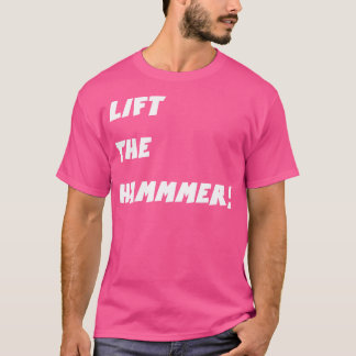 LIFT THE HAMMER  1 T-Shirt