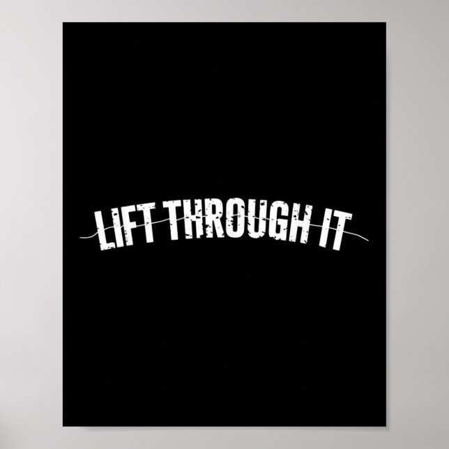 Lift Through It  Poster (Front)