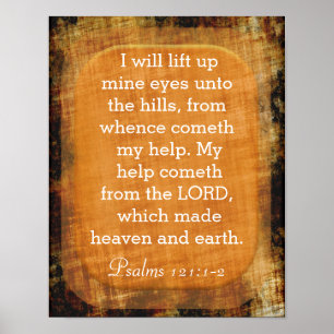 Lift Up Mine Eyes - Psalms 121:1-2 Poster