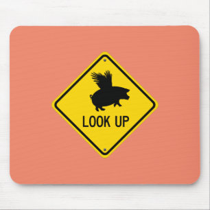 Lift Up Your Eyes For Pigs May Fly Mouse Pad
