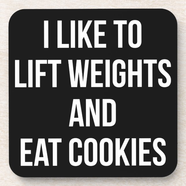 Lift Weights and Eat Cookies- Funny Workout Coaster (Front)