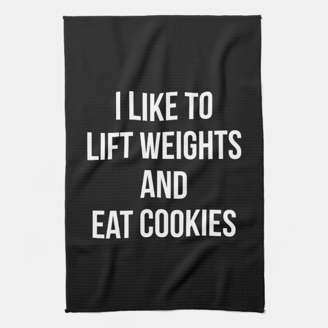 Lift Weights and Eat Cookies- Funny Workout Tea Towel (Vertical)