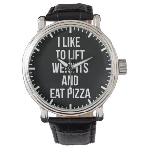 Lift Weights and Eat Pizza - Carbs - Funny Novelty Watch