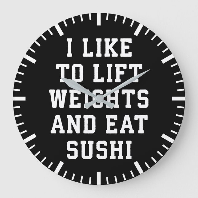 Lift Weights and Eat Sushi - Funny Carbs Novelty Large Clock (Front)