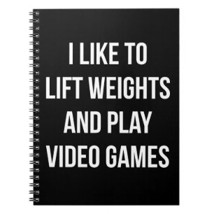 Lift Weights and Play Video Games - Gaming Workout Notebook