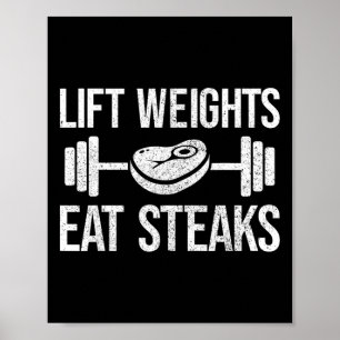 Lift Weights Eat Steaks Fitness And Powerlifting Poster