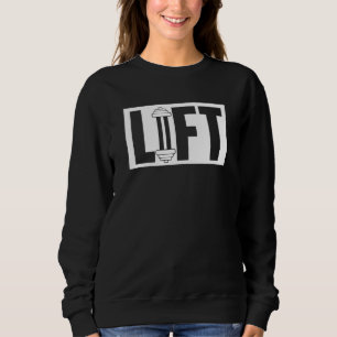Lift Workout Lifting Weightlifting Gym Sweatshirt