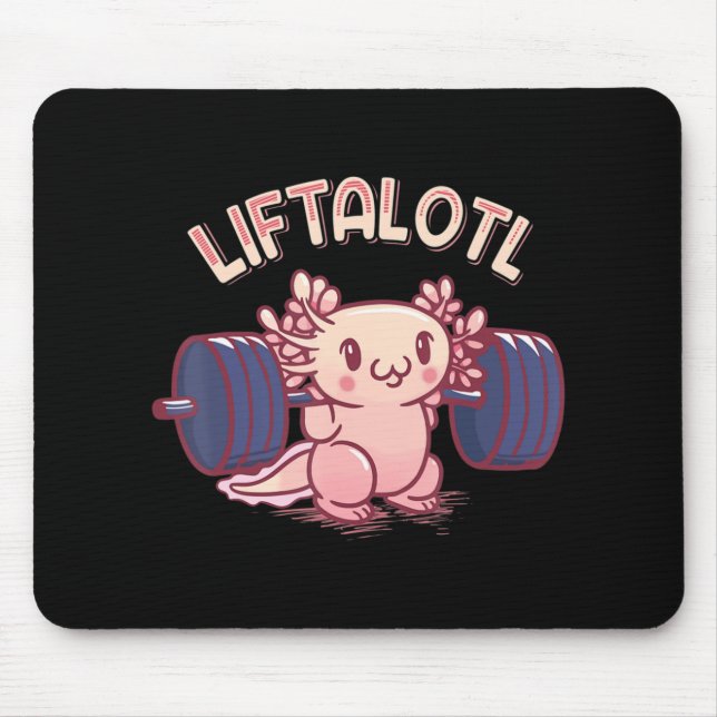 Liftalotl Lifting Axolotl Weightlifting Gym Workou Mouse Pad (Front)