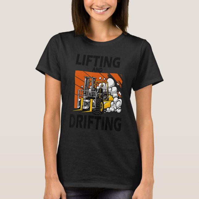 Lifting and drifting 1 T-Shirt (Front)