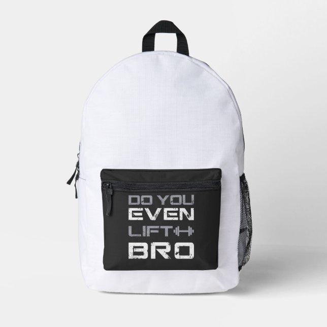 lifting bro Bro Funny Gym Typography Printed Backpack (Front)