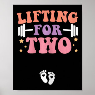 Lifting For Two Funny Pregnancy Gym Workout Expect Poster