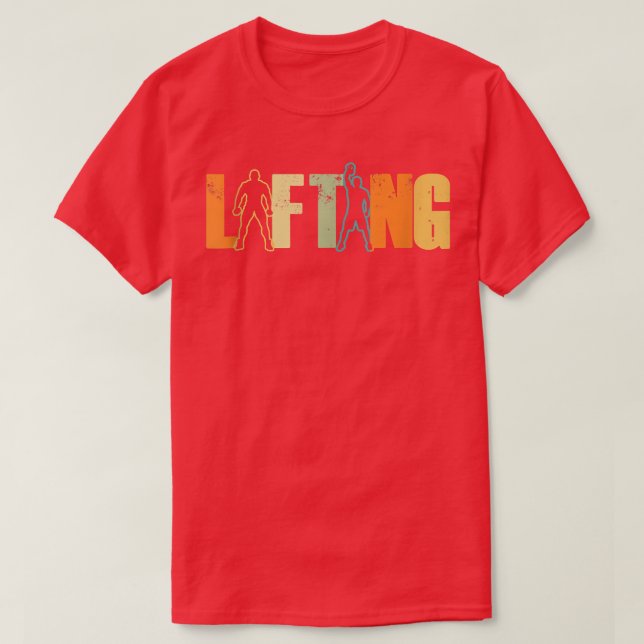 Lifting Gym Lift Weightlifting Workout  T-Shirt (Design Front)