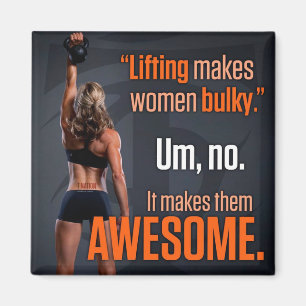 Lifting Makes Women Awesome - Gym Inspirational Magnet