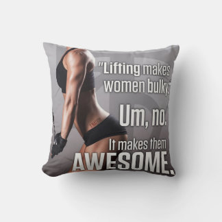 Lifting Makes Women Awesome - Workout Motivational Cushion