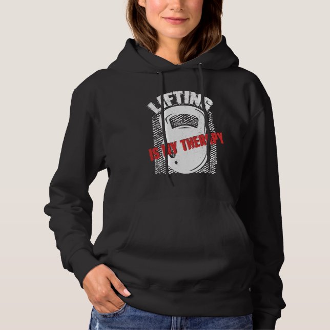 Lifting My Therapy Kettlebell Weightlifting Gym Wo Hoodie (Front)