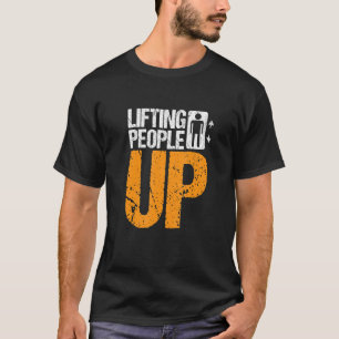 Lifting People Up Elevator Technician T-Shirt
