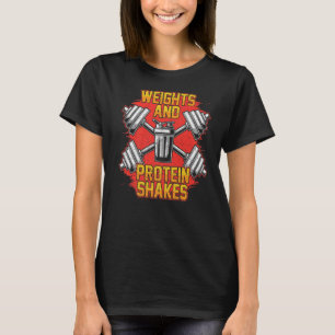 Lifting Weights Workout Protein Shakes Funny Gym P T-Shirt