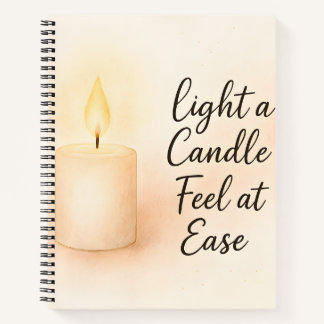 Light a Candle, Feel at Ease" Serenity  Notebook