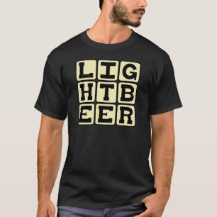 Light Beer, Healthy Cerveza T-Shirt