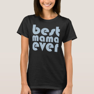 Light Blue Best Mama Ever Retro T-Shirt