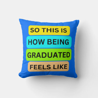 Light blue pillow SO_THIS_IS_HOW_BEING_GRADUATED