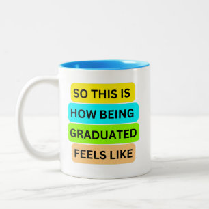 Light blue two-tone mug SO_THIS_IS_HOW_BEING_GRADU