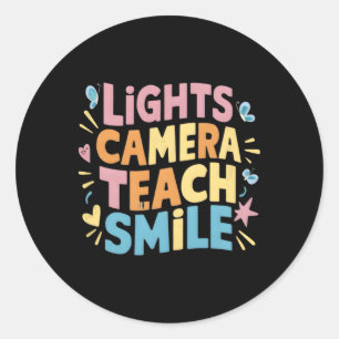 Light Camera Teach Smile Shirt Funny Back To Schoo Classic Round Sticker