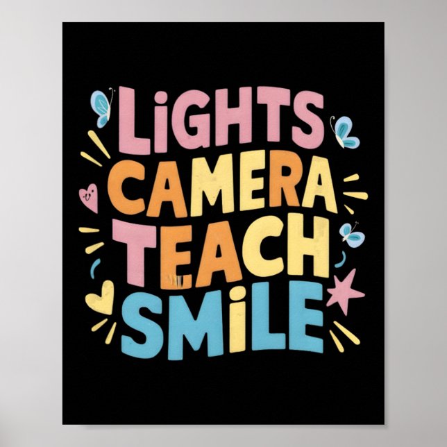 Light Camera Teach Smile Shirt Funny Back To Schoo Poster (Front)