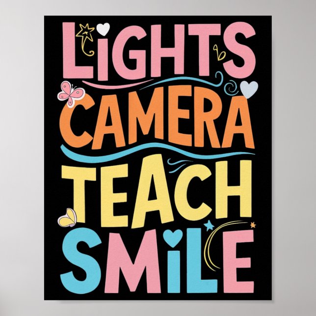 Light Camera Teach Smile Shirt Funny Back To Schoo Poster (Front)