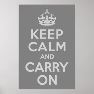 Light Grey Keep Calm and Carry On Poster