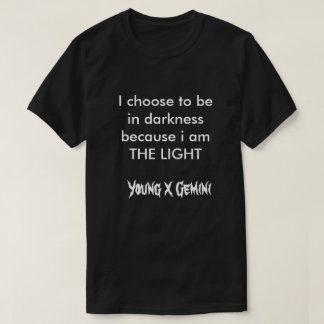 Light in the dark T-Shirt