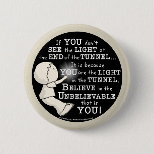 Light in the Tunnel 6 Cm Round Badge